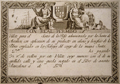 Villete para el prim° Sorteo de la Rifa administrada por la Junta de Auxilios con aplicacion de su producto en alivio y beneficio de los pobres empleados en los trabajos del cargo de la misma Junta. Dn. Josef Molist subdiacono ha pagada 20 rs. de vellon por este villete cuyo numero con el de su apellido  calle y casa queda anotado en el libro de asiento. Barcelona a 1° de Octe. 1798