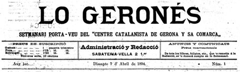 Capçalera del primer número del periòdic 'Lo Geronès', portaveu del 'Centre catalanista de Gerona y sa comarca', editat al carrer de la Sabateria Vella
