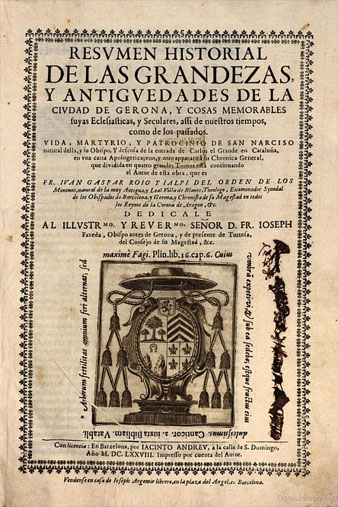 Portada de Resumen historial de las grandezas, y antiguedades de la ciudad de Gerona... de Joan Roig i Jalpí, 1678